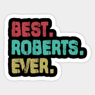 Roberts, Best Name Ever, Name , Birthday, Middle name, FamilyRoberts Middle Name Sticker